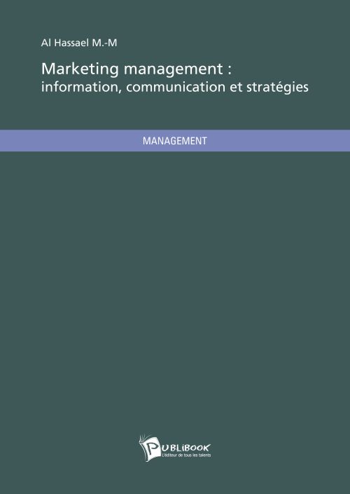 Marketing management ; information, communication et stratégies