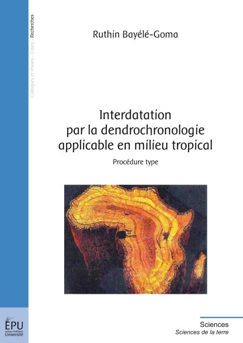 Interdatation par la dendrochronologie applicable en milieu tropical