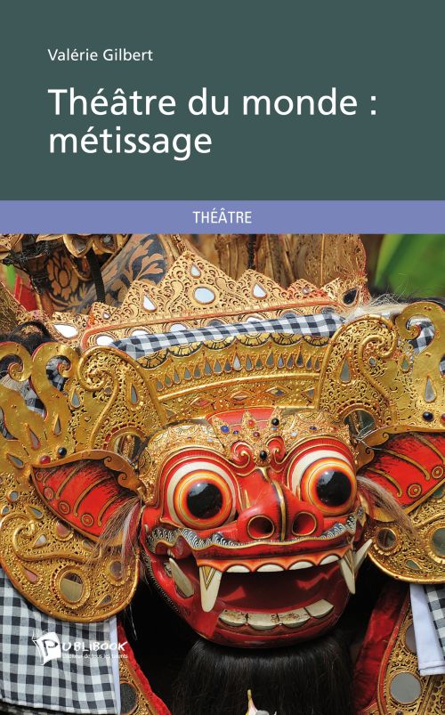 Théâtre du monde ; métissage