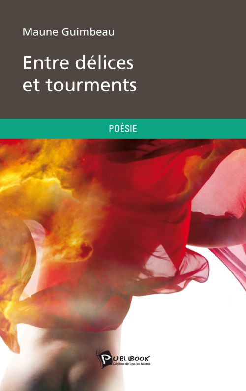 Entre délices et tourments