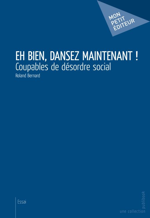 Eh bien, dansez maintenant ! coupables de désordre social