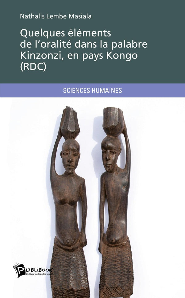 Quelques éléments de l'oralité dans la palabre Kinzonzi, en pays Kongo (RDC)