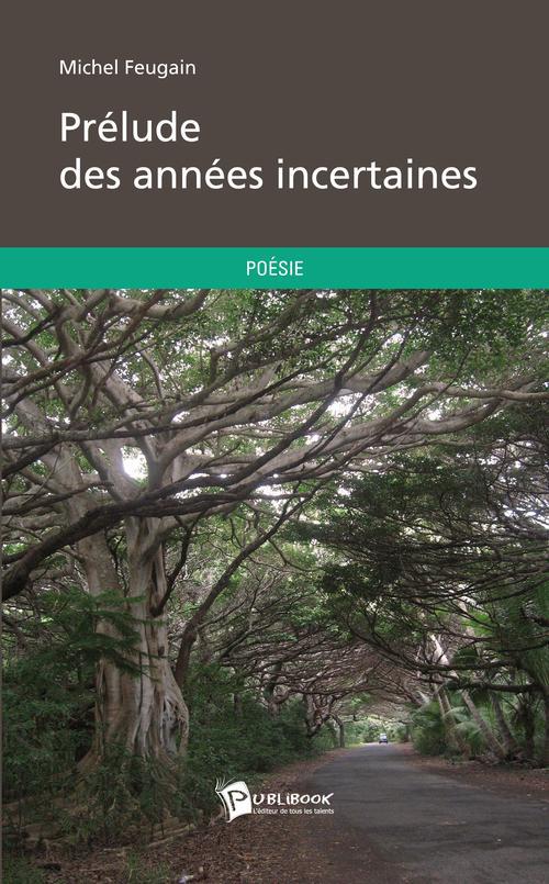 Prelude des annees incertaines
