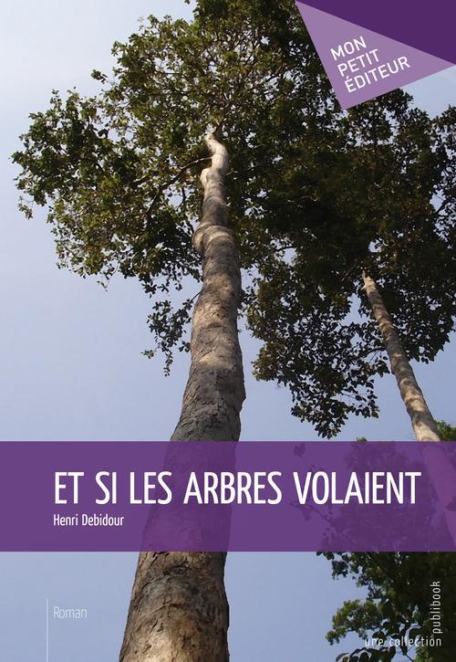 Et si les arbres volaient
