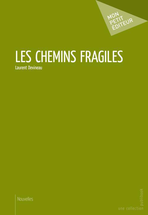 Les chemins fragiles