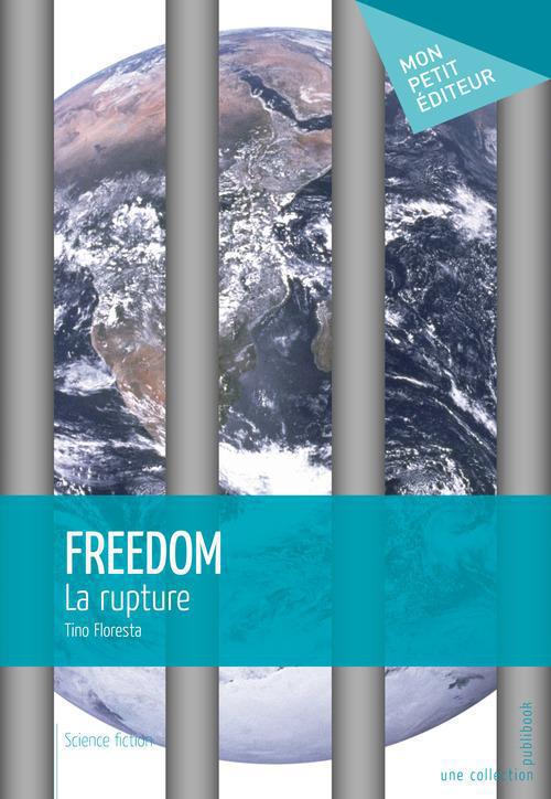 Freedom ; la rupture