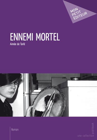 Ennemi mortel
