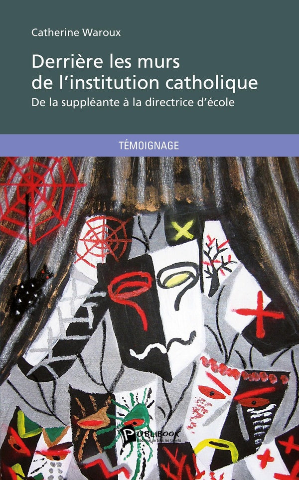 Derrière les murs de l'institution catholique : De la suppléante à la directrice d'école