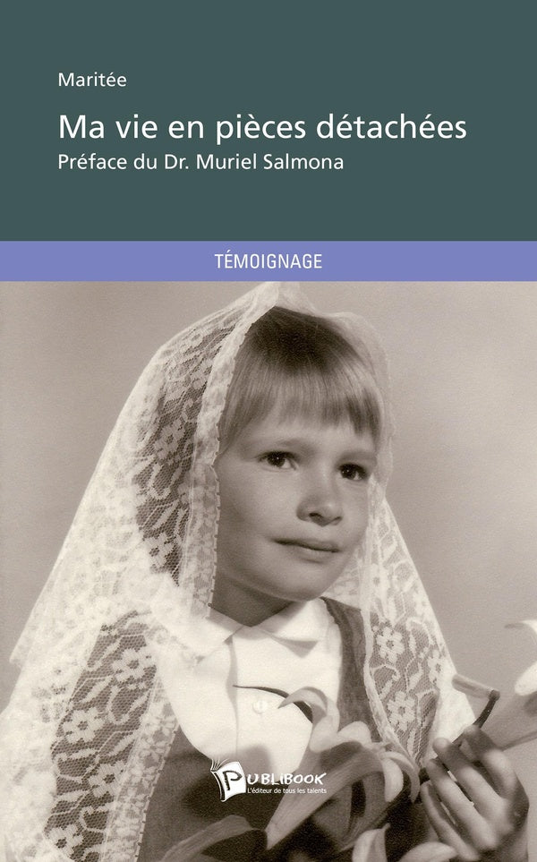 Ma vie en pièces détachées