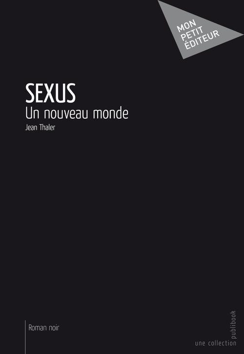 Sexus ; un nouveau monde