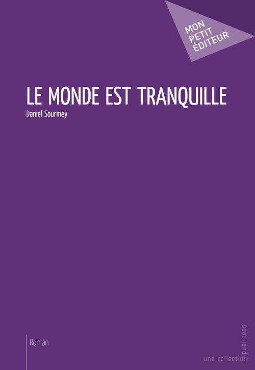 Le monde est tranquille