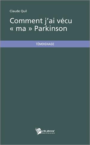 Comment j'ai vécu ma parkinson