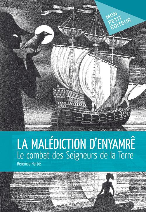 La malédiction d'Enyamrê ; le combat des seigneurs de la terre
