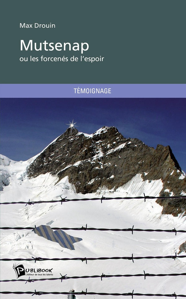 Mutsenap ou les forcenés de l'espoir