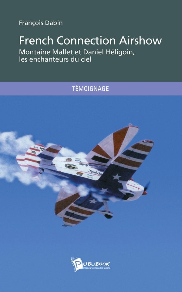French connection airshow ; Montaine Mallet et Daniel Héligoin, les enchanteurs du ciel