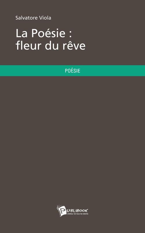 La poésie ; fleur du rêve