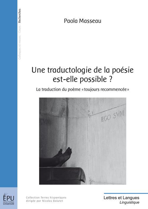 Une traductologie de la poésie est-elle possible ? la traduction du poème "toujours recommencée"