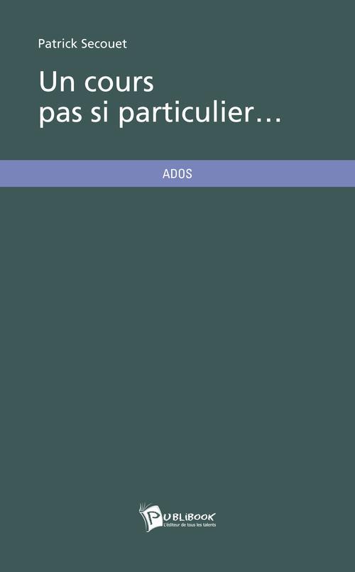 Un cours pas si particulier...
