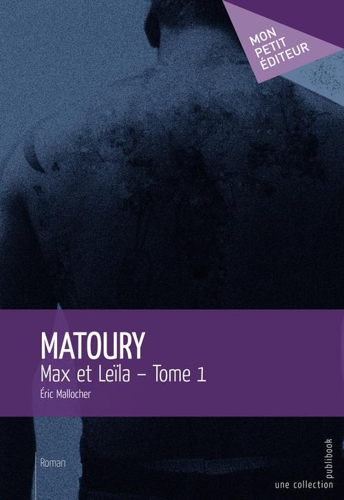 Max et Leïla Tome 1 ; Matoury