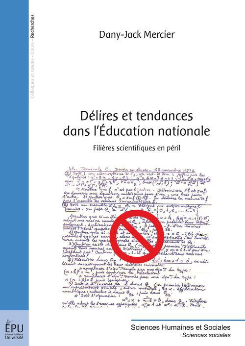 Délires et tendances dans l'Education nationale ; filières scientifiques en péril