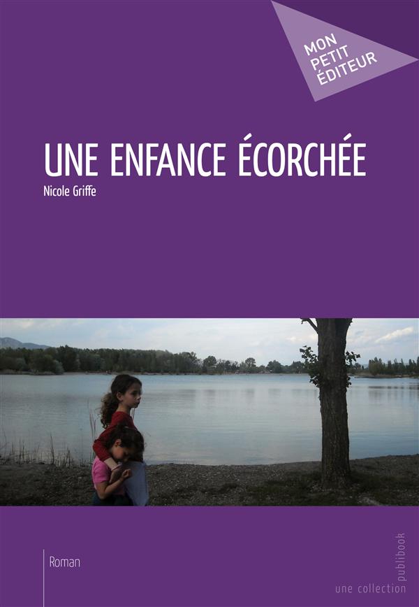 Une enfance écorchée