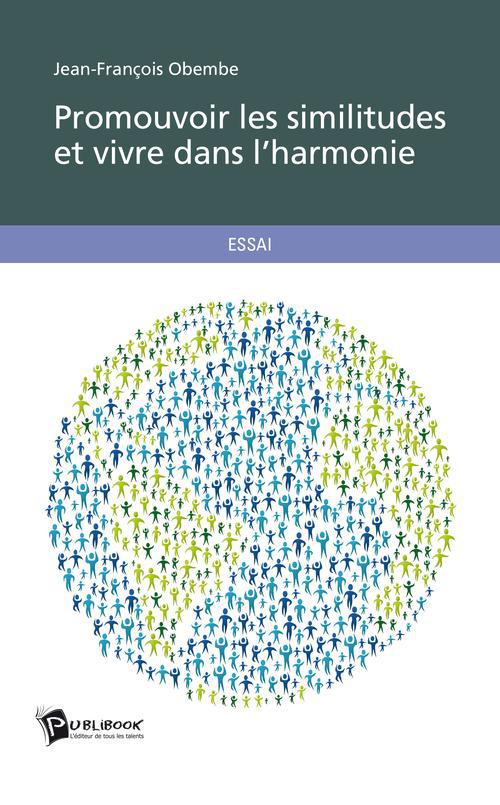 Promouvoir les similitudes et vivre dans l'harmonie