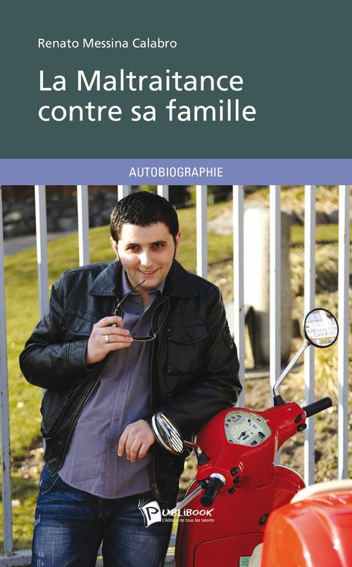 La maltraitance contre sa famille