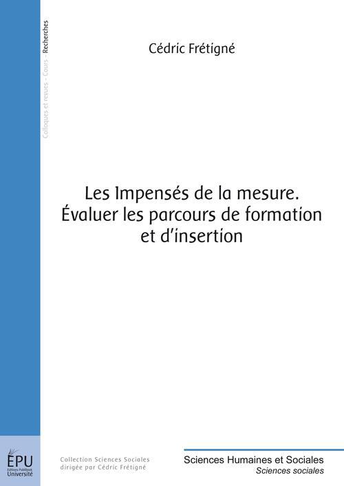Les impensés de la mesure ; évaluer les parcours de formation et d'insertion