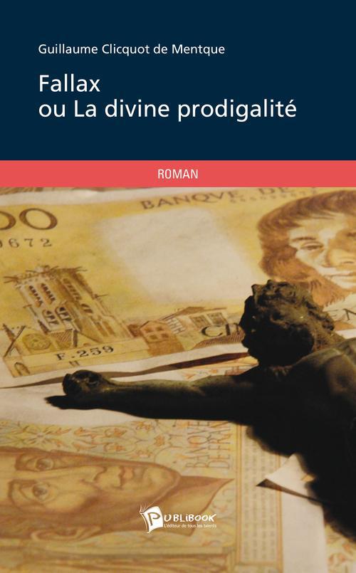 Fallax ou la divine prodigalité