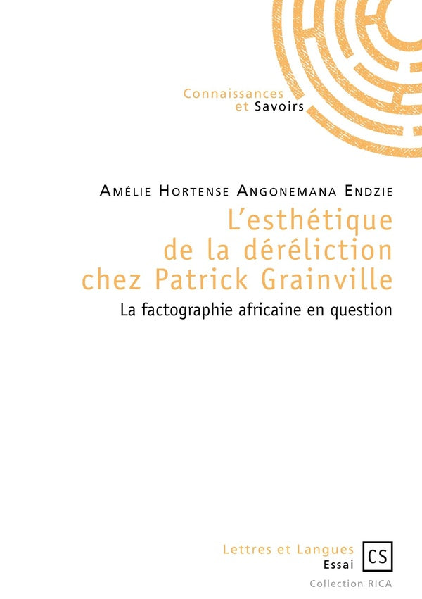 L'esthétique de la déréliction chez Patrick Grainville ; la factographie africaine en question