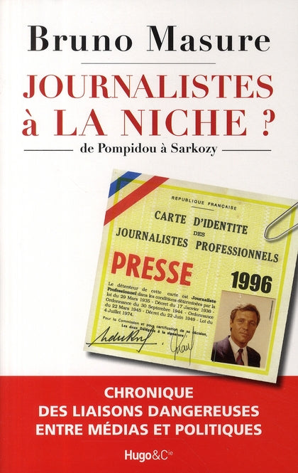 Journalistes à la niche ? de Pompidou à Sarkozy