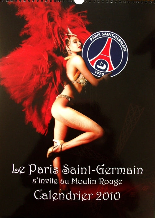 Calendrier mural 2010 ; le Paris Saint-Germain s'invite au moulin rouge
