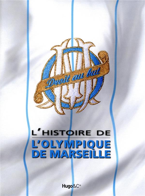 L'histoire de l'olympique de marseille