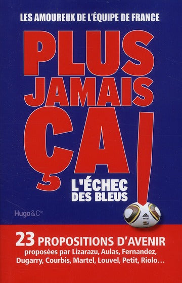 Plus jamais ça ; l'échec des Bleus
