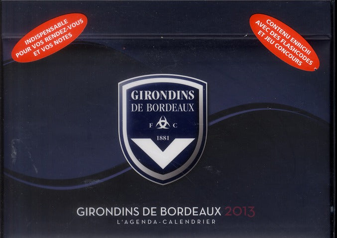 Girondins de Bordeaux ; agenda-calendrier 2013