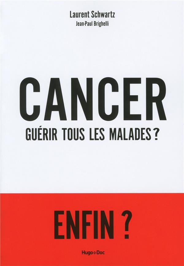 Cancer ; guérir tous les malades ?