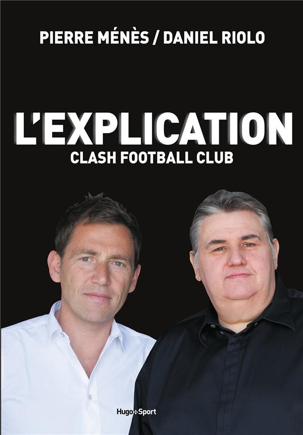 L'explication clash football club