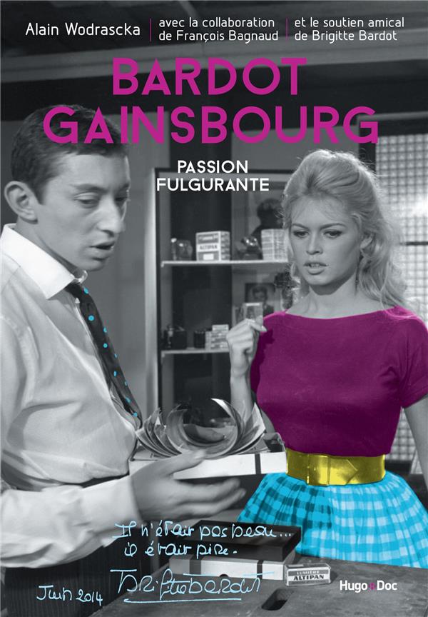 Bardot Gainsbourg ; je t'aime moi non plus