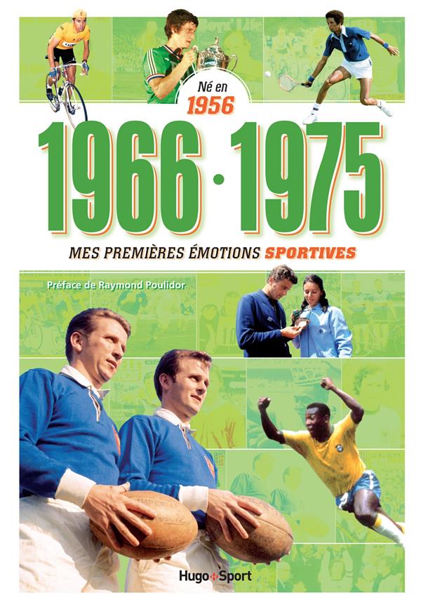 Né en 1956 ; 1966-1975 ; mes premières émotions sportives