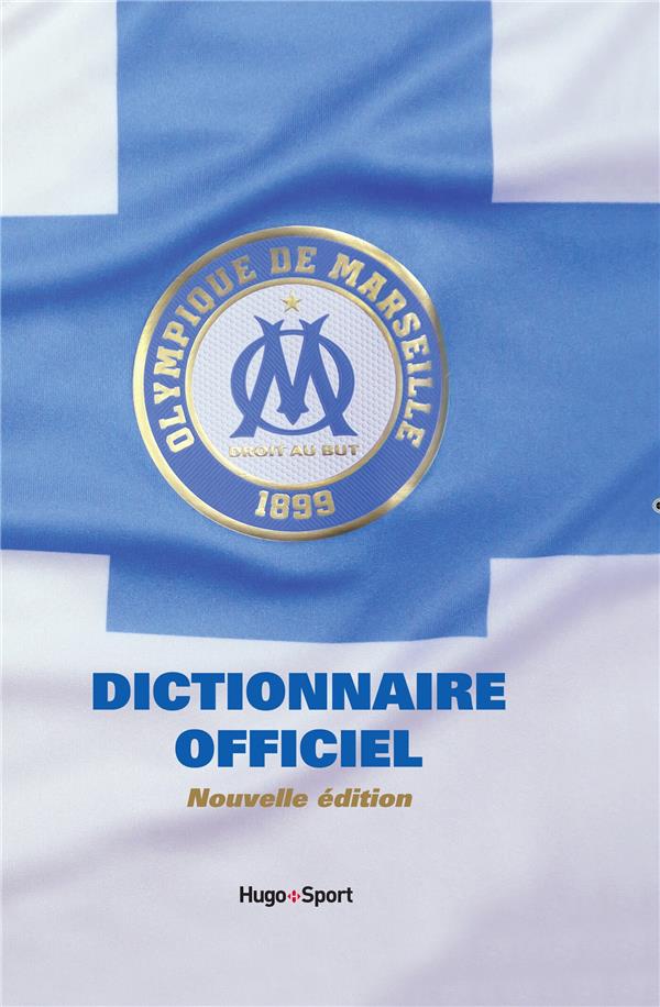 Dictionnaire officiel de l'Olympique de Marseille