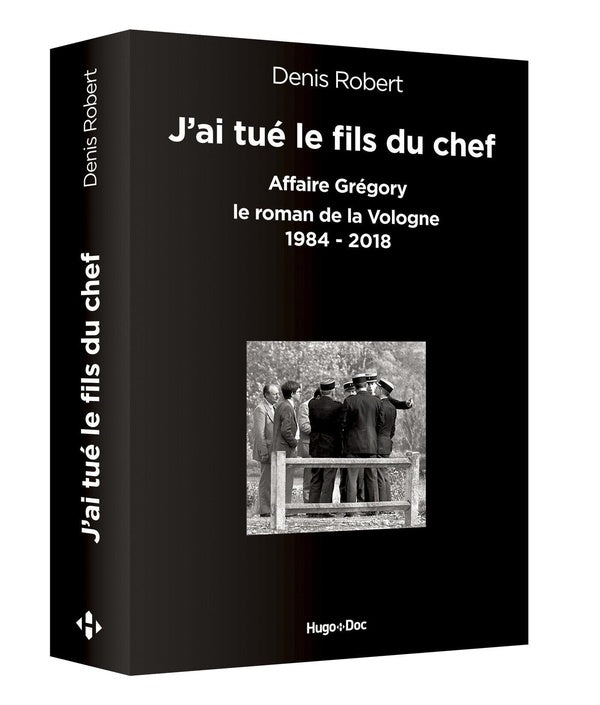 J'ai tué le fils du chef et je l'ai mis dans la vologne ; 1984-2018 ; anthologie de l'affaire Grégory