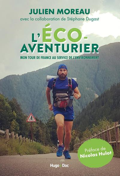 L'éco-aventurier ; mon tour de France au service de l'environnement