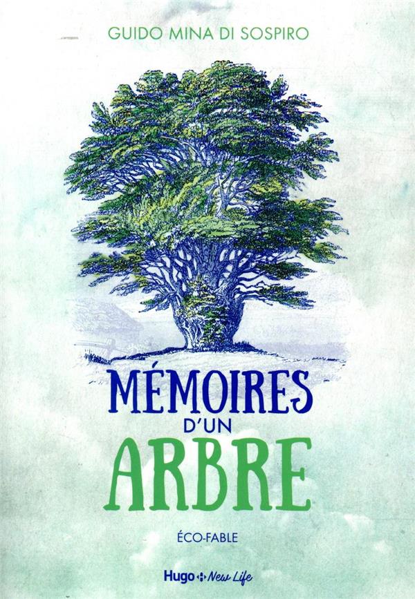 Mémoires d'un arbre ; éco-fable