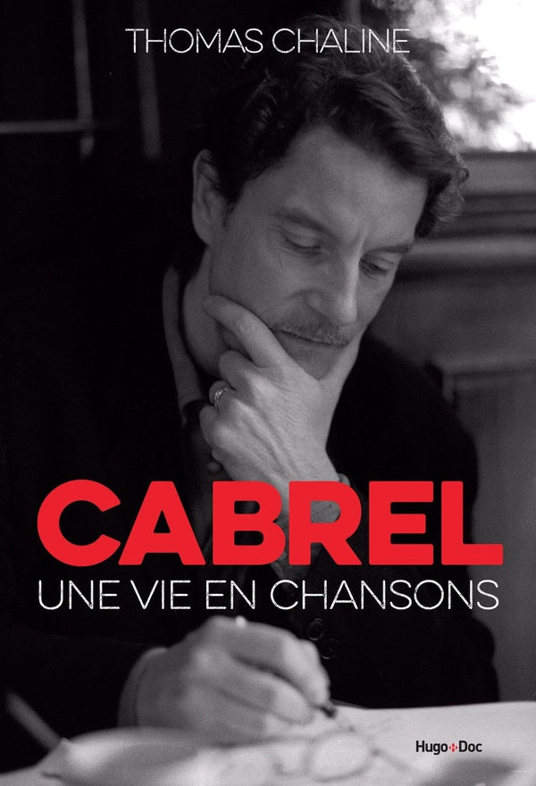 Francis Cabrel ; une vie en chansons