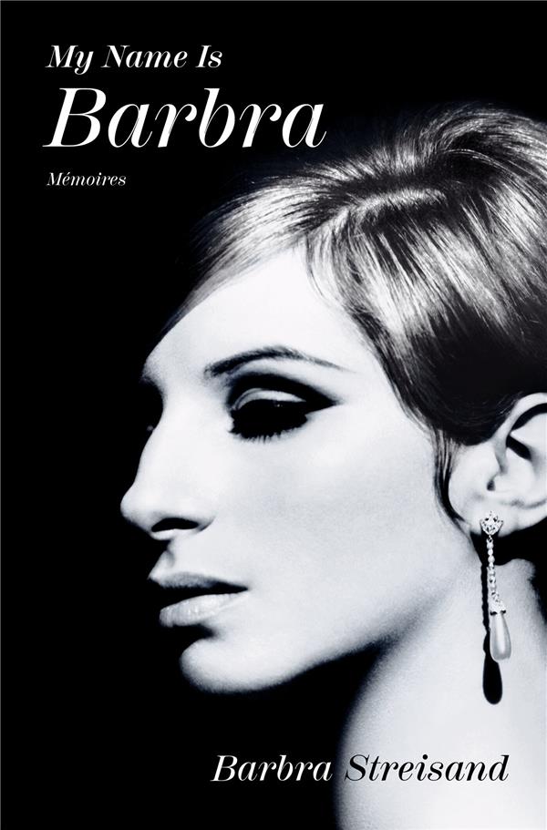 My Name is Barbra : Mémoires