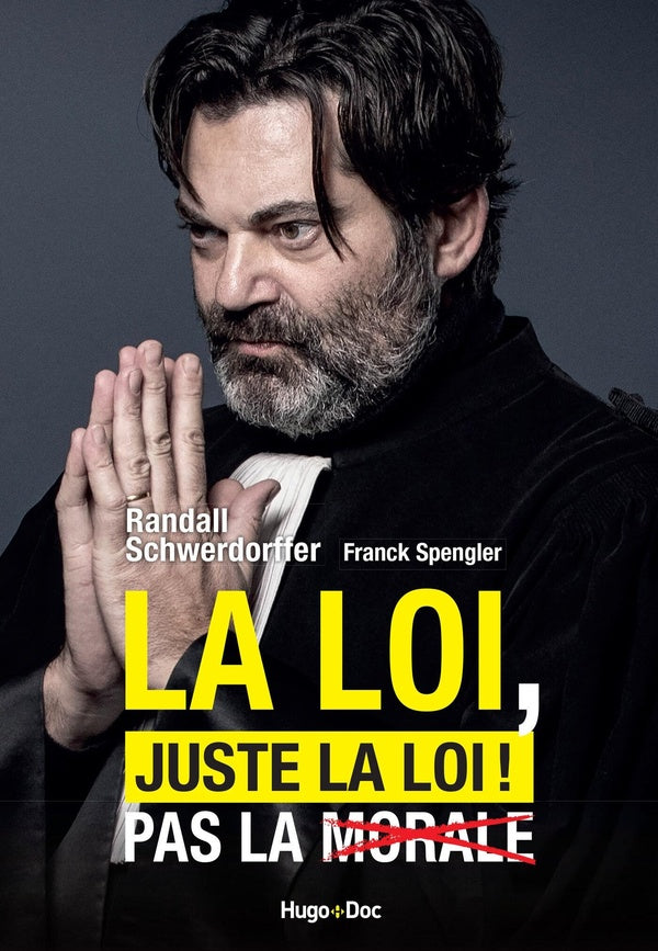 La loi, juste la loi ! Pour que les morales ne dictent pas leur loi