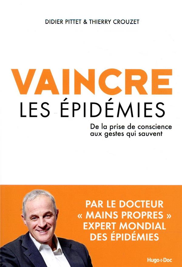 Vaincre les épidémies ; de la prise de conscience aux gestes qui sauvent