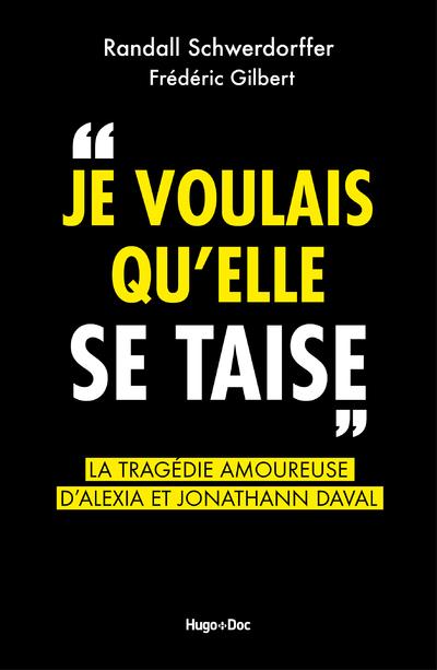 Je voulais qu'elle se taise : la tragédie amoureuse d'Alexia et Jonathann Daval