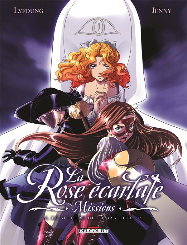 La rose écarlate - missions Tome 1 : le spectre de la Bastille Tome 1 - flash vidéo