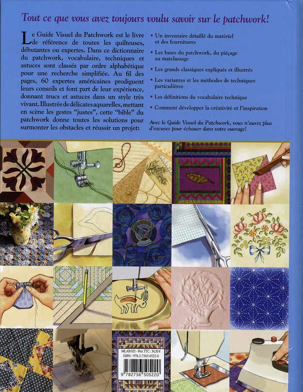 Le guide visuel du patchwork ; des centaines de trucs et d'astuces pour les patchworks réussis